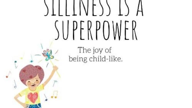 Is silliness a superpower?