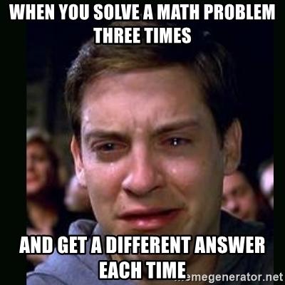 Arggggh! Math courses! You are a real pain in the a**!