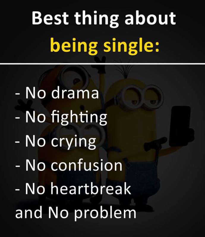 In YOUR Opinion, Whats The BEST Part About Being Single?