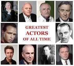Who is your greatest male actor of all time? And why? - GirlsAskGuys