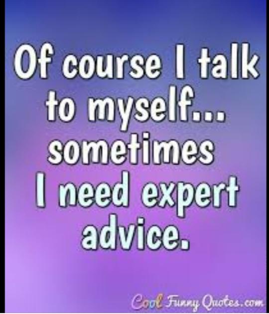 Why Do People Say If You Talk To Yourself, Youre Crazy?