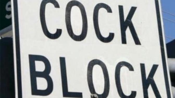 Ladies, does getting c*ck block angers you just as much as it does men?