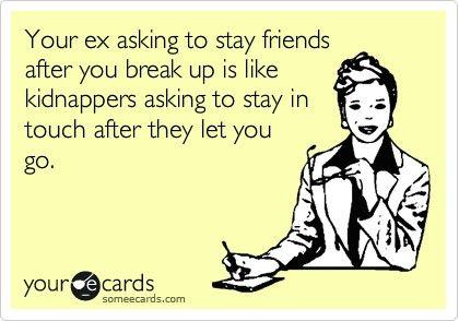 Are you still friends with your EX (s)?