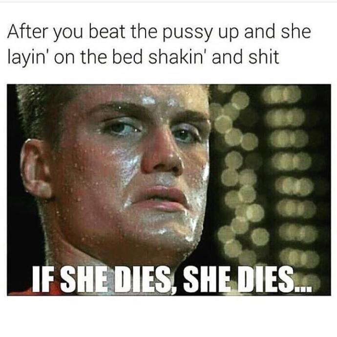 Is there a limit to how much you can “beat that pussy up”?