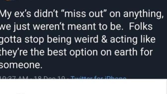 What do you think of the concept of an ex “missing out” on a good person?