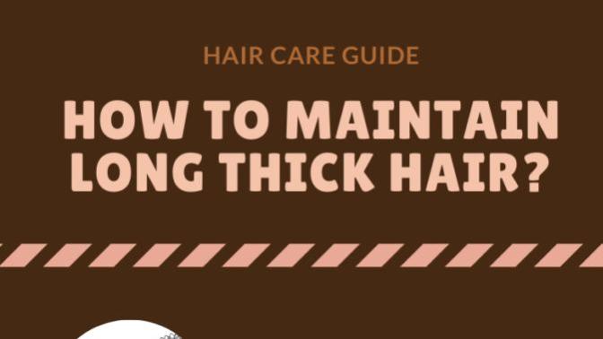 Girls, How to maintain long thick hair?
