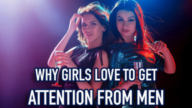 Do girls Get Off on the attention they get from guys?