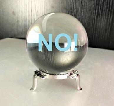 Would You Spend $10,000 on a Crystal Ball that Works?