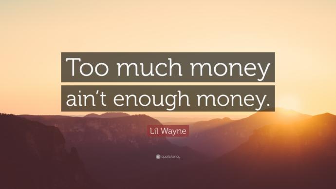 Is there such a thing as making too much money?