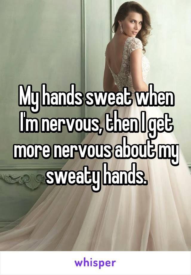 Do you sweat out of nervousness around a love interest?