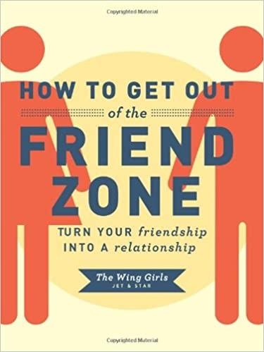 What prevents someone from getting past the friend zone?