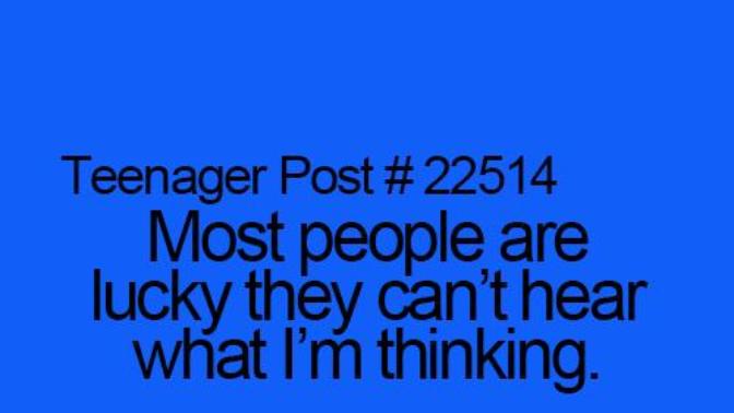 If people could read your mind, what would they usually hear?