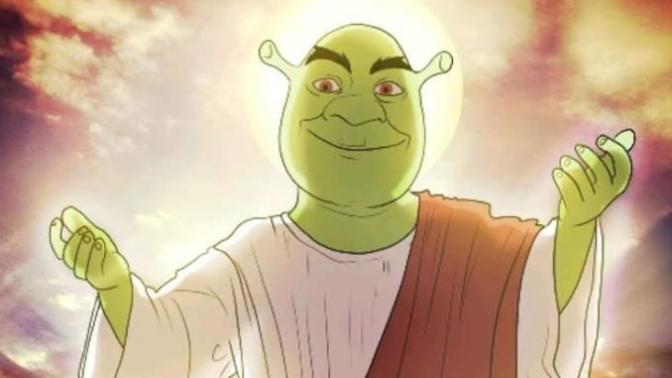 Do you accept shrek as your lord and saviour?