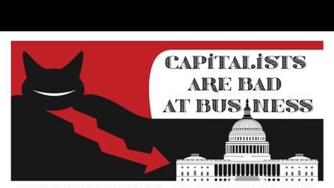 Do so called "libertarian" capitalists have an overly idealized (dogmatic) view of the free market?