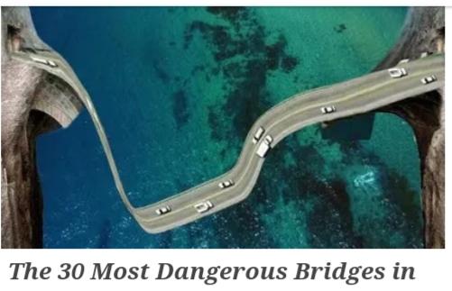 Choose the bridge you think is the most dangerous photos included?