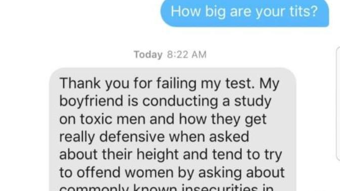 Why is it that the women who ask how tall a guy is, get offended by breast size or weight questions?