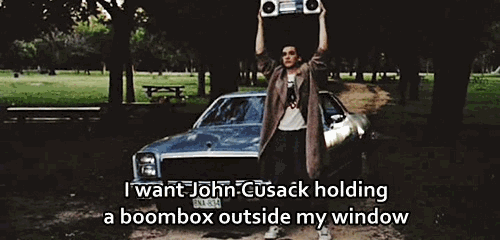 Guys. What would you think of your girl was outside your house with a boom box playing WAP just like John Cussack?