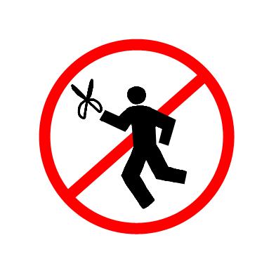 Do you run in the house with scissors?