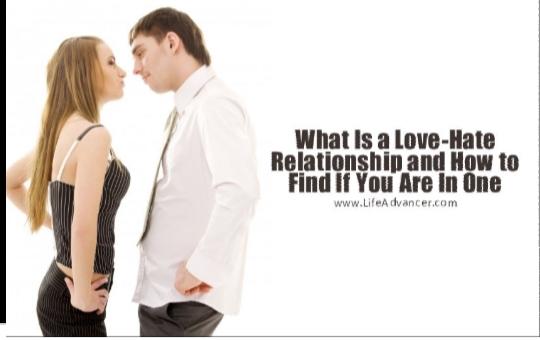 What Is Your Love/Hate Relationship With: A Person, Place, Or Thing?