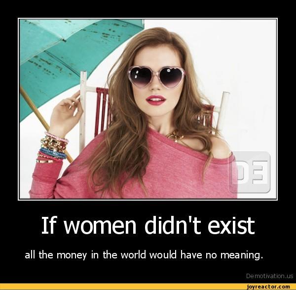 Do women want our money?