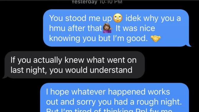 A guy stood me up and I told him I was done with him and he gave me an excuse. What should I do?