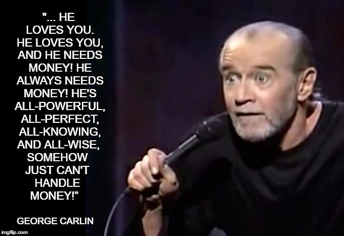 Do you sometimes think, that religion is financially organized?