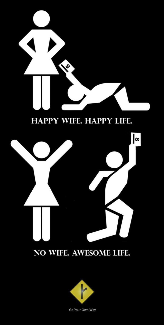 Is it happy wife happy life, happy husband happy life, or happy marriage happy life?