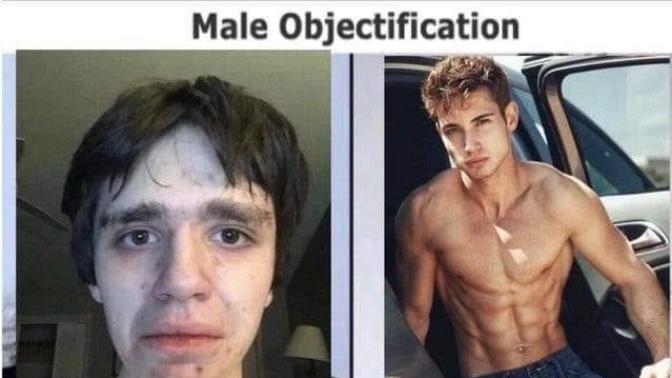 Male objectification exists and its just as bad as female objectification, Prove me wrong please?