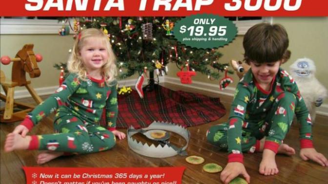 Did you ever try and catch Santa Claus?