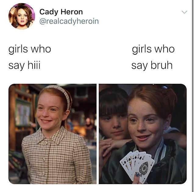 Guys, are you Into ‘Bruh’ girls?