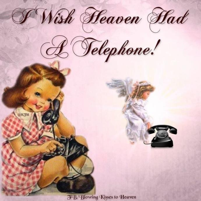If heaven had a phone... who would you call?