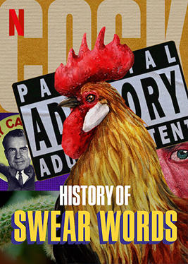 What do you think of the new Netflix documentary: History of Swear Words?