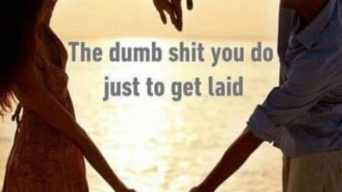 What's the dumbest shit you've done for love?