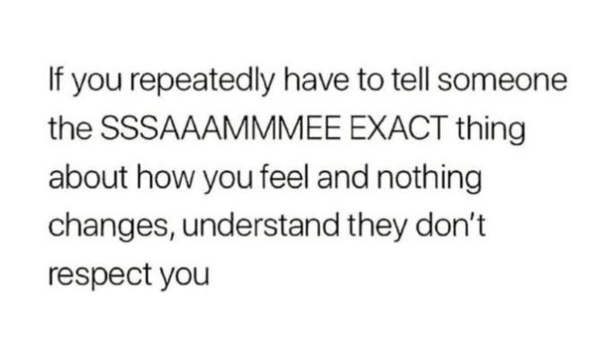 Do you have a friend that doesn't respect your feelings?