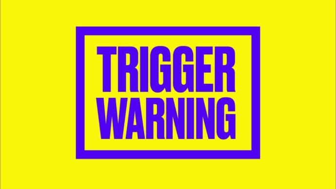 Trigger Warning! Yay or Nay?