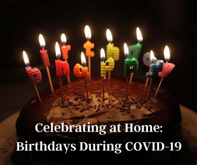 How does someone celebrate their birthday during covid?
