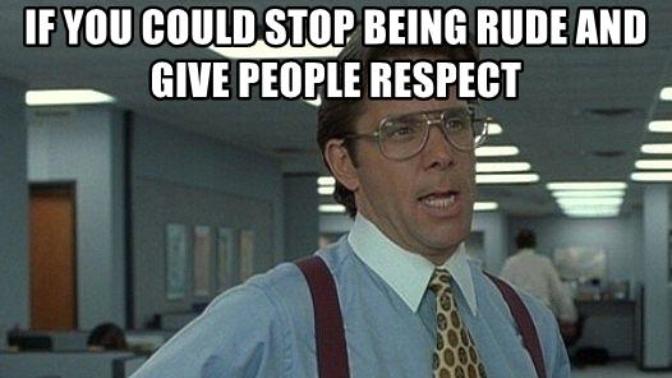 Do you think rude and stern people are the way they are because nobody has given them a good “whoopin” yet?