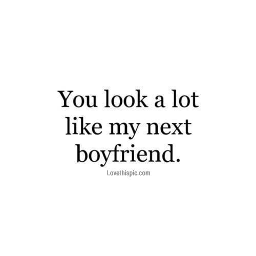 Was she lining up the next boyfriend?