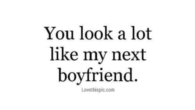Was she lining up the next boyfriend?