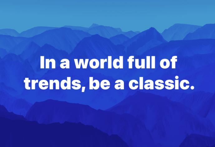 In a world full of (blank), be a (blank).. Complete with two words of your choosing?