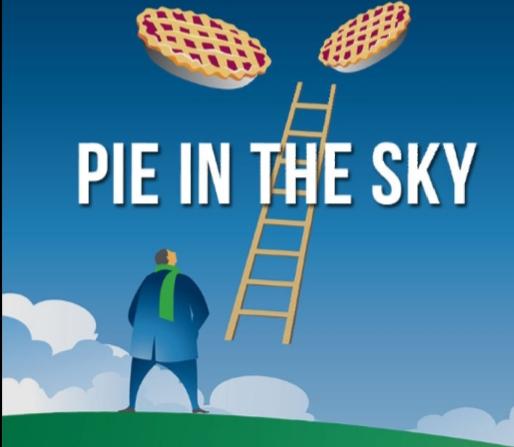 Whats Your Pie In The Sky?
