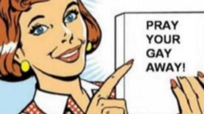 Do you believe it’s possible to “pray the gay away”?