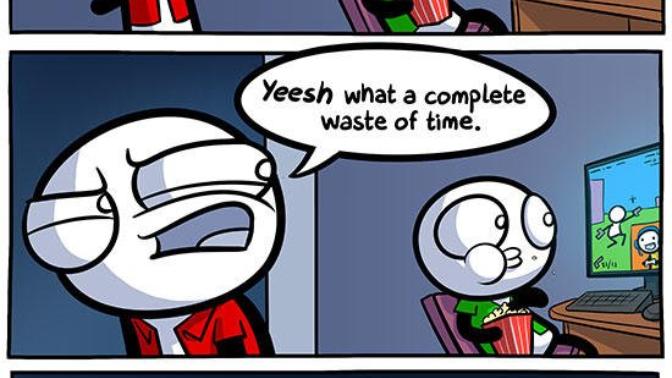 Do people that hate video games think it’s more if a waste of time than other forms of media like movies, tv, reading?