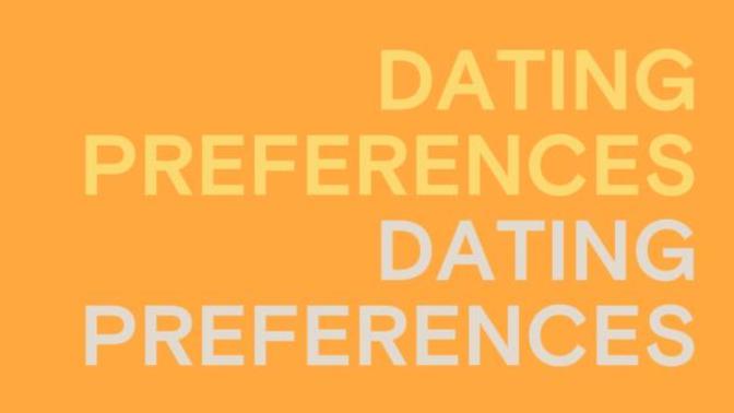 Why don’t people realize that just because you have a preference for something when dating doesn’t mean that you dislike or hate non-preferences?