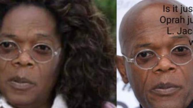 Oprah looks like Samuel Jackson in a wig. How do you feel about these alt-right making these racist claims?