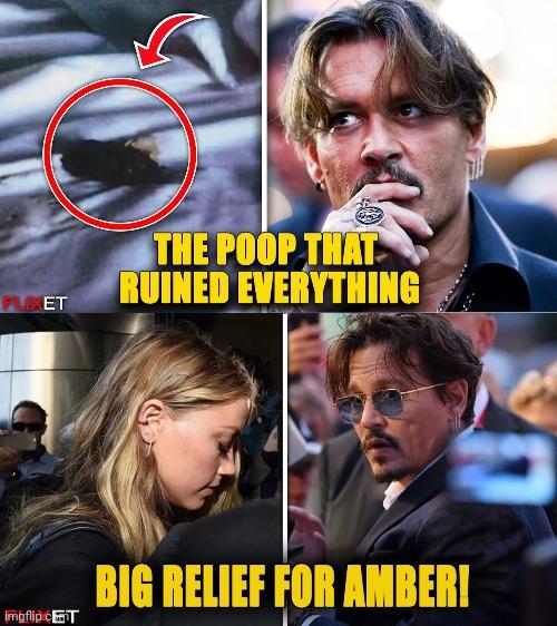 Amber Heard! If she took a dump in your bed would you kick her out?
