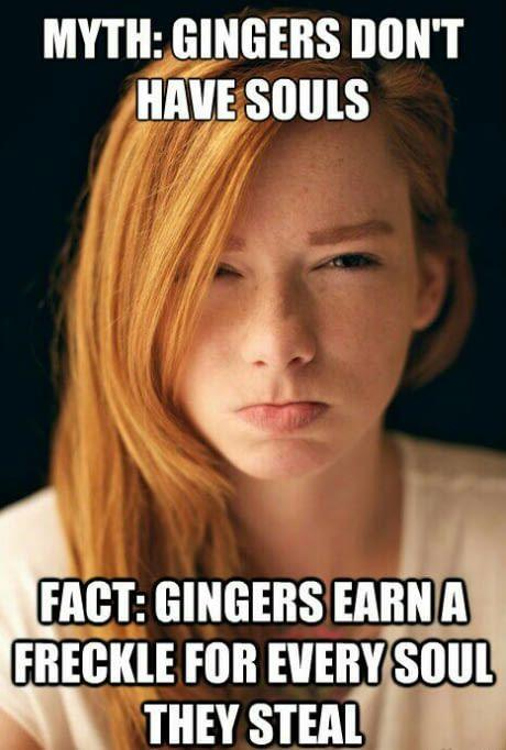 Everyone loves redhead girls, but nobody loves redhead guys. True or false?