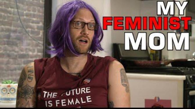 My Mom is a feminist, What do I do?