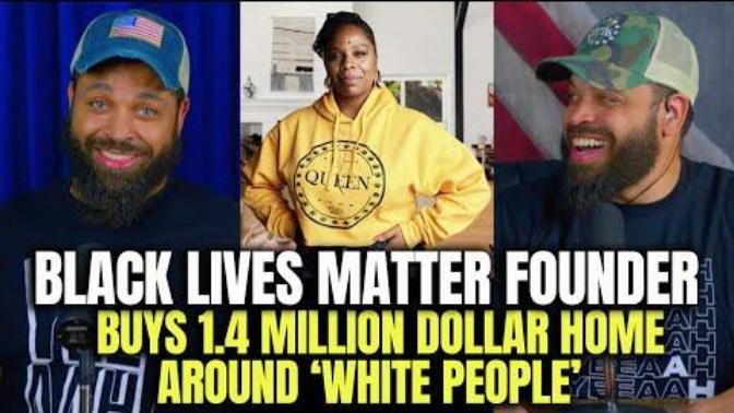 Anyone find it funny that BLM founder got 1.4 million dollars from her followers and bought a home in predominantly white neibourhood?