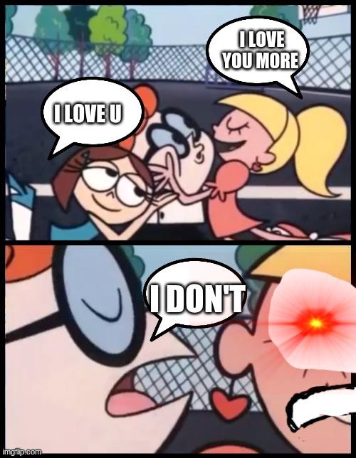 Which have you experienced more out of these scenarios (disregard the memes)?